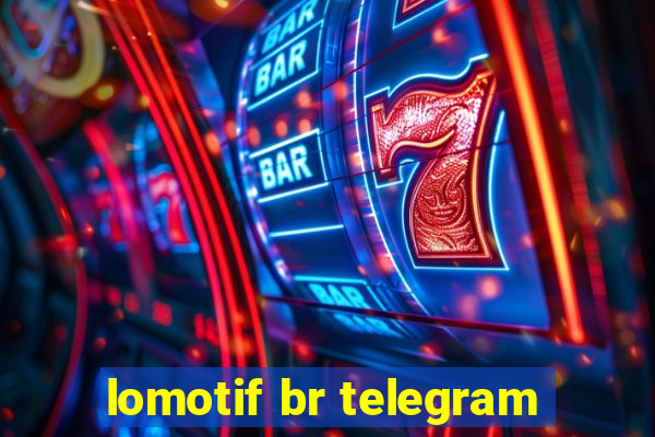 lomotif br telegram